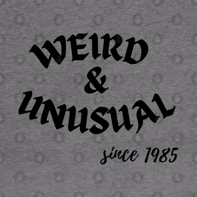 Weird and unusual since 1985 - Black by Kahytal